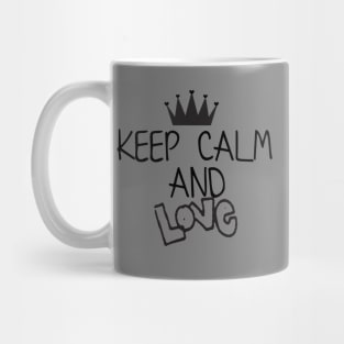 Keep calm and Love Mug